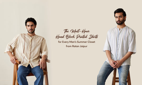 The Must-Have Hand Block Printed Shirts for Every Man's Summer Closet from Ratan Jaipur