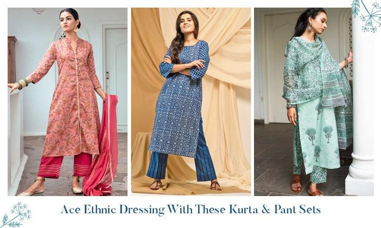 Stunning Kurta & Pant Combos to Have in Your Wardrobe This Season