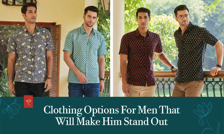 Top 5 Clothing Options For Men That Will Make Him Stand Out